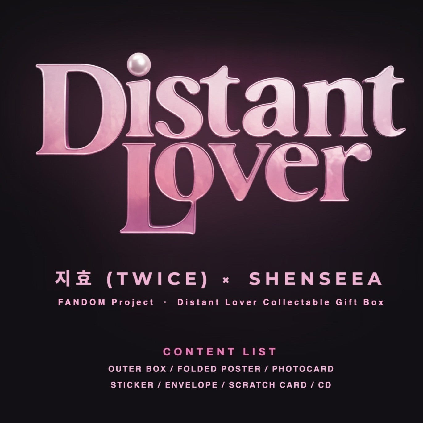 JIHYO (TWICE), Shenseea, FANDOM - [Distant Lover] (Collectable Gift Box)