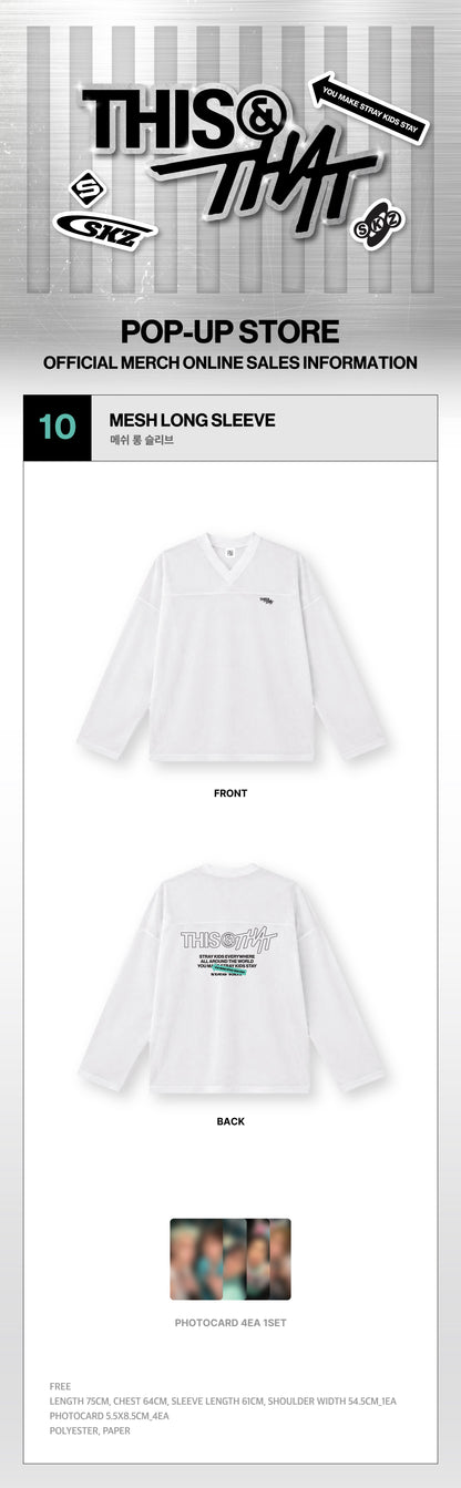 (+ Gift) Stray Kids - [[THIS & THAT] POP-UP MD] MESH LONG SLEEVE