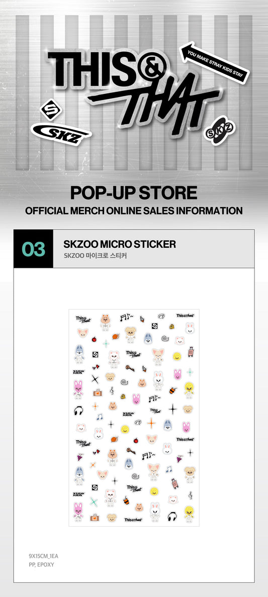 (+ Gift) Stray Kids - [[THIS & THAT] POP-UP MD] SKZOO MICRO STICKER